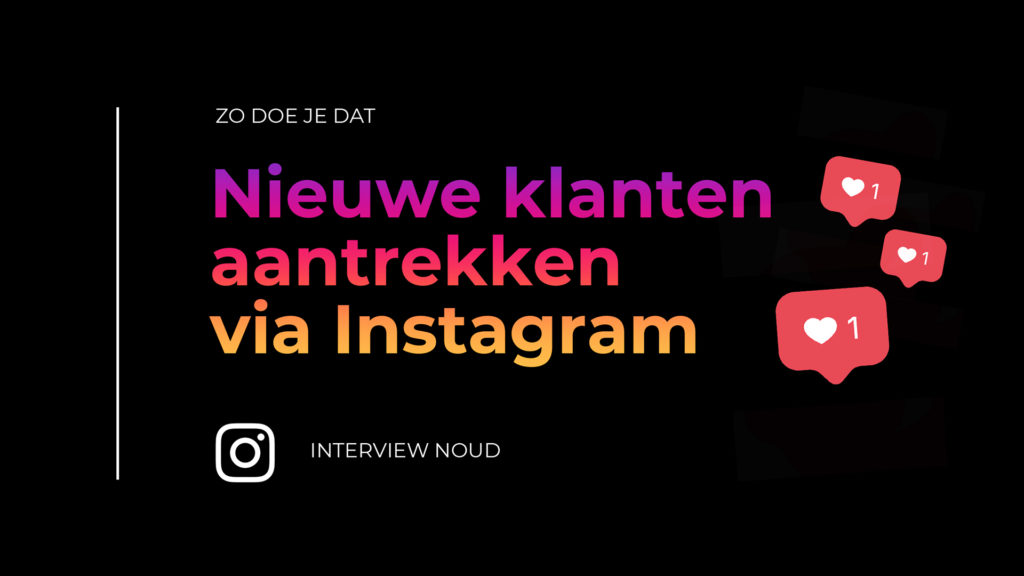 Nieuwe klanten aantrekken via Instagram.